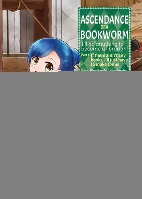 Ascendance of a Bookworm (Manga) Part 1 Volume 1 by Kazuki, Miya