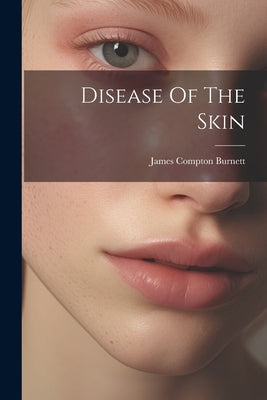 Disease Of The Skin Paperback Legare Street Press