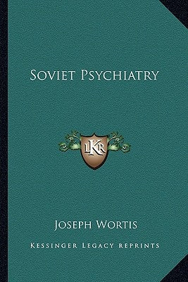 Soviet Psychiatry Paperback Kessinger Publishing