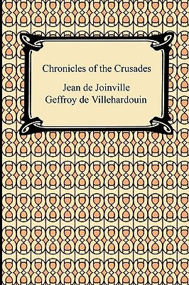 Chronicles of the Crusades by Joinville, Jean De