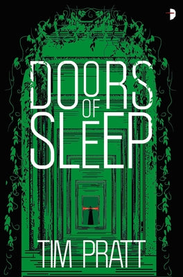 Doors of Sleep: Journals of Zaxony Delatree Angry Robot