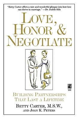 Love Honor and Negotiate: Building Partnerships That Last a Lifetime Paperback Atria Books