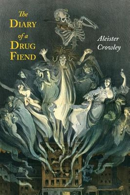 The Diary of a Drug Fiend Paperback Martino Fine Books