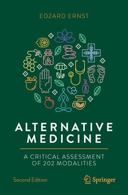 Alternative Medicine: A Critical Assessment of 202 Modalities by Ernst, Edzard