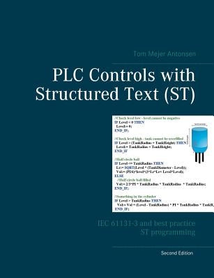 PLC Controls with Structured Text (ST): IEC 61131-3 and best practice ST programming Paperback Books on Demand