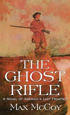 The Ghost Rifle by McCoy, Max