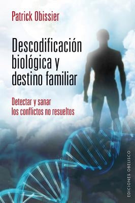 Descodificacion Biologica Y Destino Fam by Obissier, Patrick