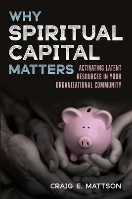 Why Spiritual Capital Matters Paperback Wipf & Stock Publishers