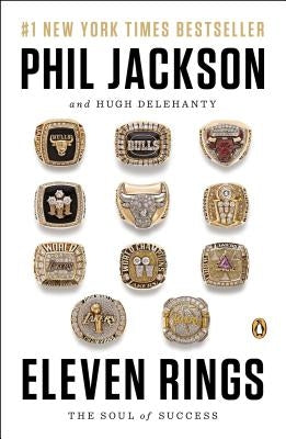 Eleven Rings: The Soul of Success by Jackson, Phil