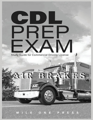 CDL Prep Exam: Air Brakes by Press, Mile One