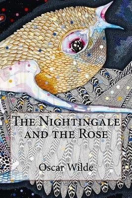 The Nightingale and the Rose Oscar Wilde Paperback Createspace Independent Publishing Platform