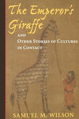 The Emperor's Giraffe: And Other Stories of Cultures in Contact Paperback Basic Books