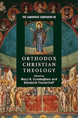 The Cambridge Companion to Orthodox Christian Theology Paperback Cambridge University Press