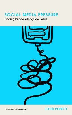 Social Media Pressure: Finding Peace Alongside Jesus Paperback New Growth Press