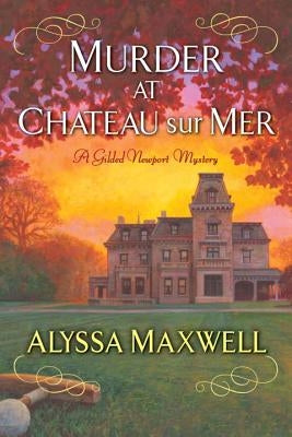 Paperback of Murder at Chateau Sur Mer by Kensington Publishing Corporation featuring a mysterious cover with a castle and dark shadows.