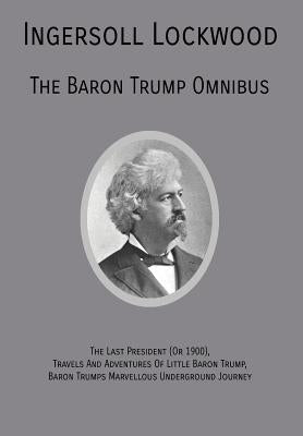 The Baron Trump Omnibus by Lockwood, Ingersoll