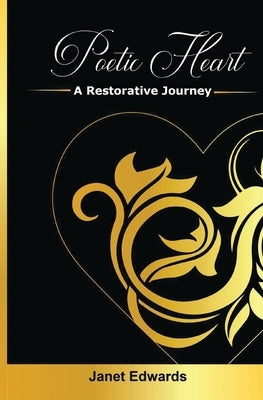 Poetic Heart: A Restorative Journey Paperback Conscious Dreams Publishing