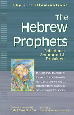 The Hebrew Prophets: Selections Annotated & Explained Paperback Skylight Paths Publishing