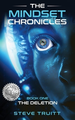 The MindSet Chronicles: Book One - The Deletion Paperback Steve Truitt, LLC