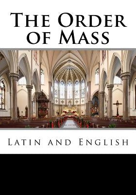 The Order of Mass in Latin and English Paperback Createspace Independent Publishing Platform