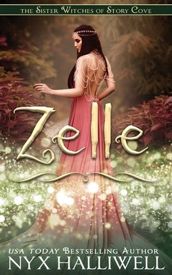 Zelle, Sister Witches of Story Cove Spellbinding Cozy Mystery Series, Book 5 Paperback Beach Path Publishing, LLC