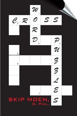 Cross Word Puzzles: A Brief Examination of the Meaning of the Cross from a Hebraic Perspective by Moen, Skip