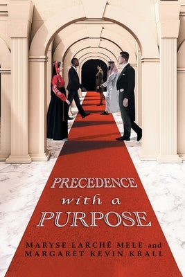 Precedence with a Purpose Paperback Page Publishing, Inc.