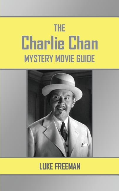 The Charlie Chan Mystery Movie Guide Paperback Parasolo