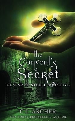 The Convent's Secret Paperback C.J. Archer