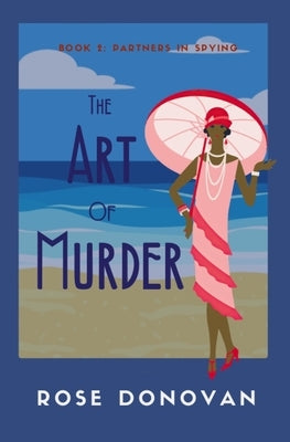 The Art of Murder: 1930s Partners in Spying Mystery Paperback Moon Snail Press