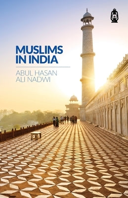 Muslims in India by Nadwi, Abul Hasan Ali