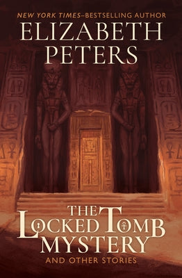 The Locked Tomb Mystery: And Other Stories Paperback Mysteriouspress.Com/Open Road