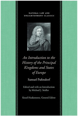 An Introduction to the History of the Principal Kingdoms and States of Europe by Pufendorf, Samuel