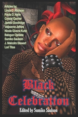 Black Celebration: Amazing Articles on African American Horror Paperback Independently Published