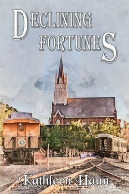 Declining Fortunes by Haun, Kathleen