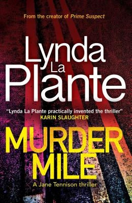 Murder Mile: A Jane Tennison Thriller (Book 4) by La Plante, Lynda