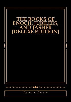 The Books of Enoch, Jubilees, And Jasher [Deluxe Edition] Paperback Createspace Independent Publishing Platform