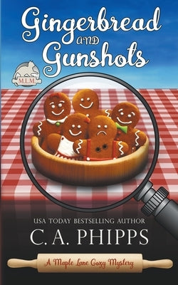 Gingerbread and Gunshots Paperback Cheryl Phipps