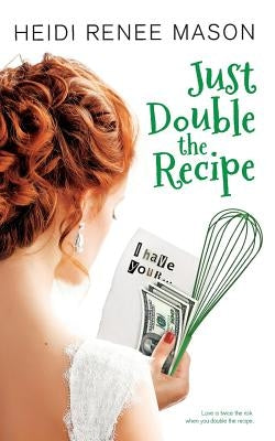 Just Double the Recipe Paperback Hot Tree Publishing