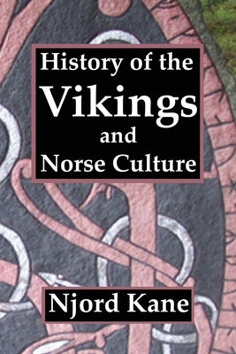 History of the Vikings and Norse Culture Paperback Spangenhelm Publishing
