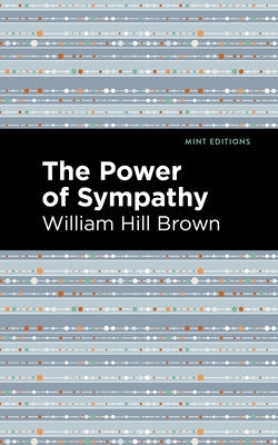 The Power of Sympathy Paperback Mint Editions