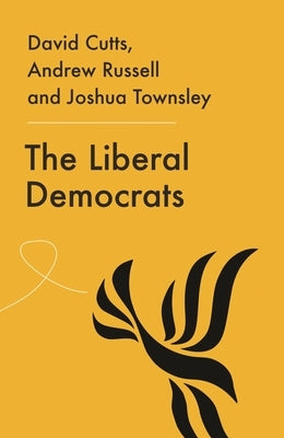 The Liberal Democrats: From Hope to Despair to Where? Paperback Manchester University Press
