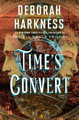 Time's Convert by Harkness, Deborah