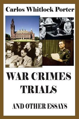 War Crimes Trials And Other Essays Paperback Liberty Bell Publications