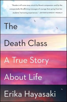 The Death Class: A True Story about Life by Hayasaki, Erika