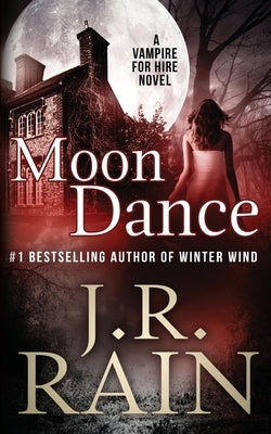 Moon Dance by Rain, J. R.