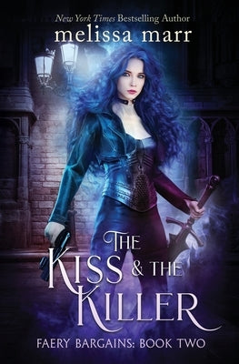 The Kiss & The Killer by Marr, Melissa