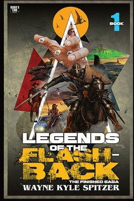 Legends of the Flashback Book One: The Finished Saga Paperback Hobb's End Books