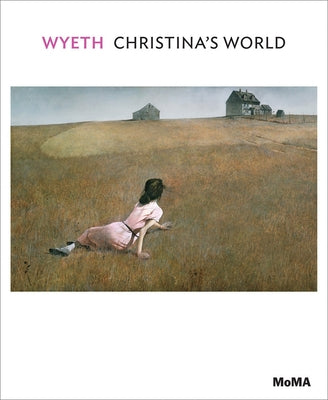 Andrew Wyeth: Christina's World by Wyeth, Andrew