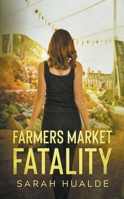 Farmers Market Fatality Paperback Indie Christian Writers